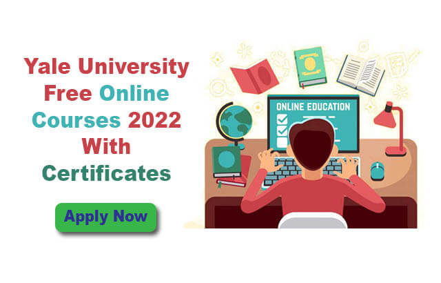 Yale University Free Online Courses 2022 With Certificates