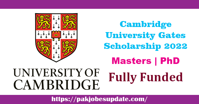 Cambridge University Gates Scholarship 2022 in UK | Fully Funded