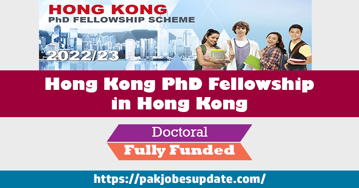 Hong Kong PhD Fellowship 2022 in Hong Kong | Fully Funded