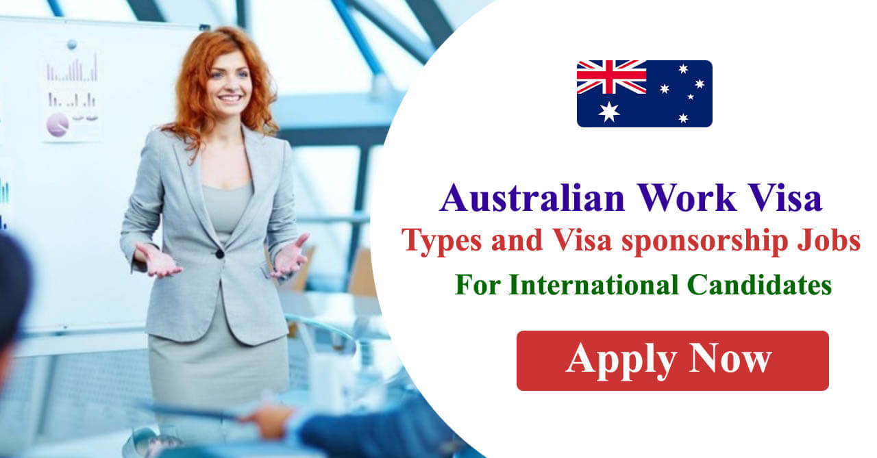 Australian Work Visa 2024 | Types and Visa sponsorship Jobs