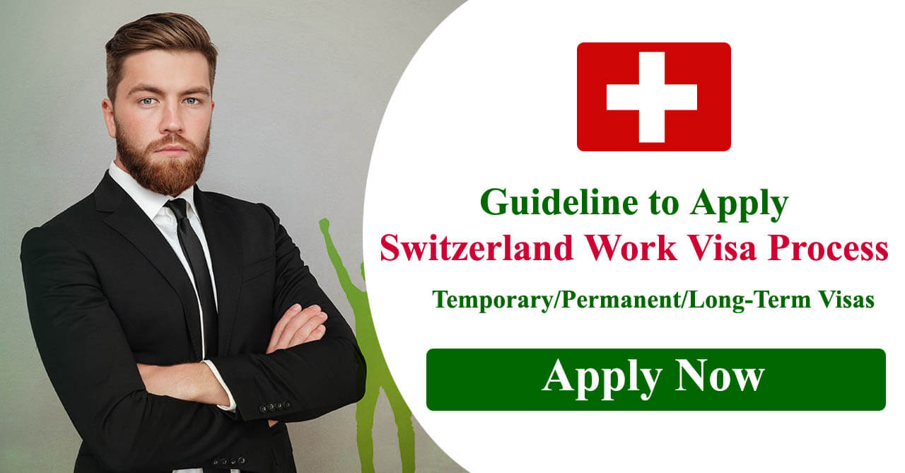 Guideline to Switzerland Work Visa Process 2024 | Apply Now