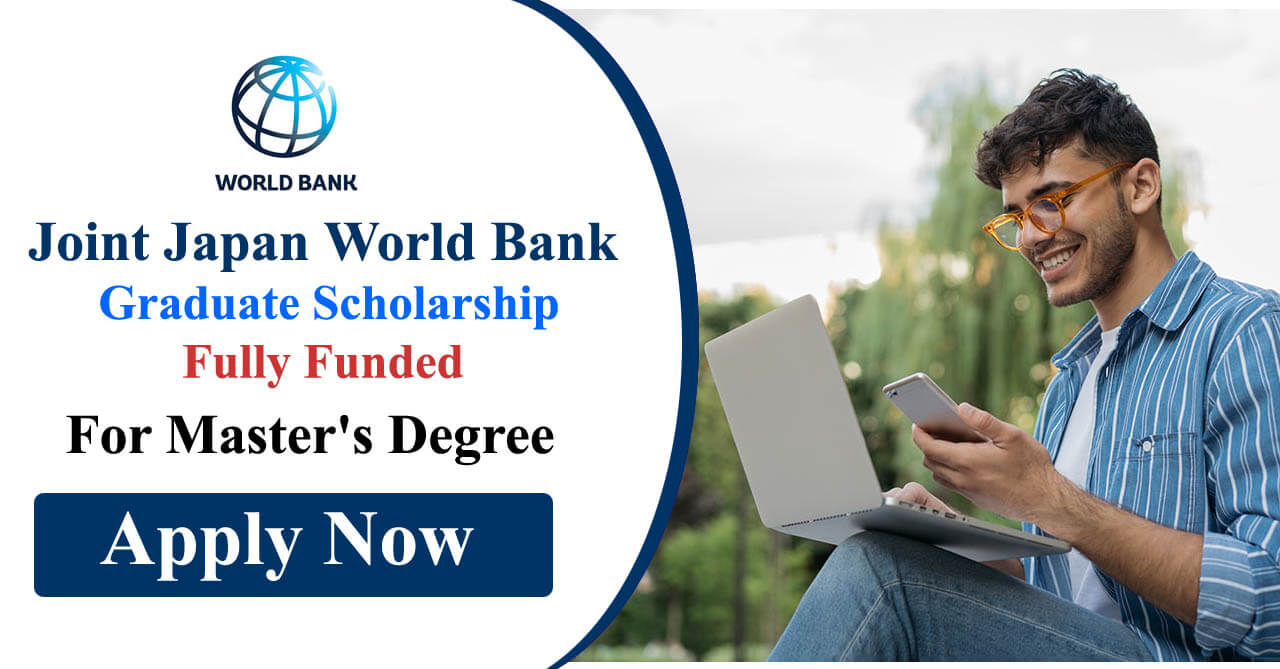 Joint Japan World Bank Graduate Scholarship 2024 Fully Funded