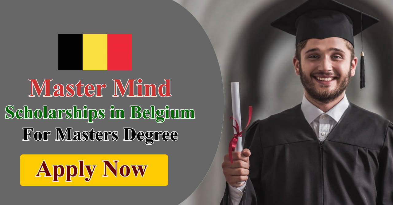 Master Mind Scholarships 2024 in Belgium | For Masters Degree