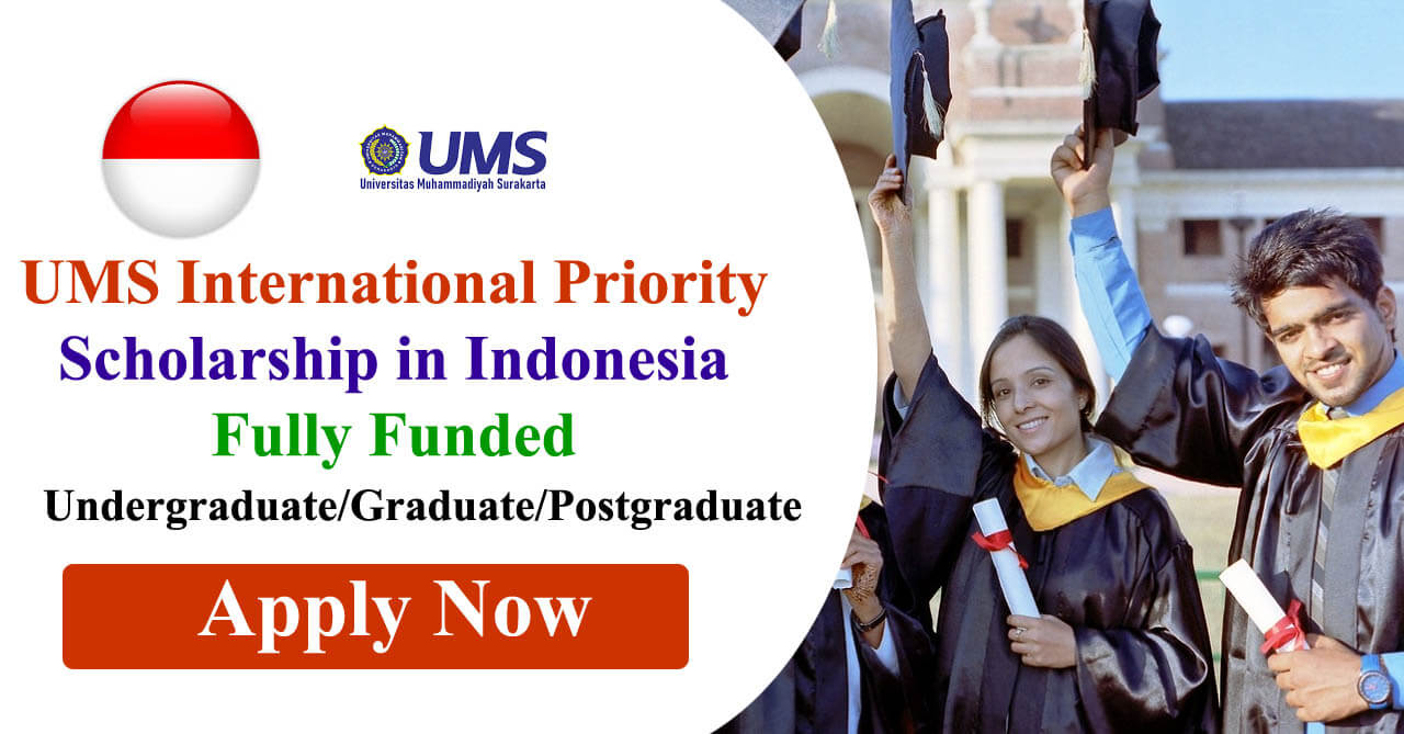 UMS International Priority Scholarship 2024 in Indonesia Fully Funded