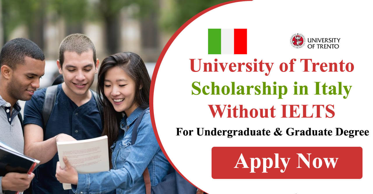 University of Trento Scholarship 2024 in Italy | Without IELTS