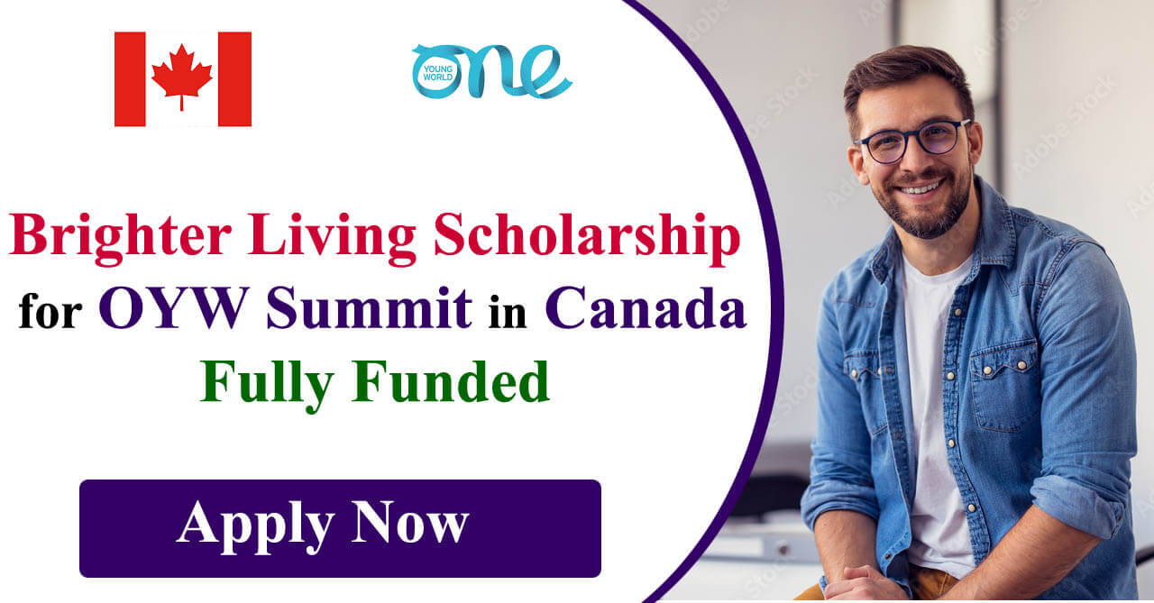 Brighter Living Scholarship 2024 for OYW Summit in Canada | Fully Funded