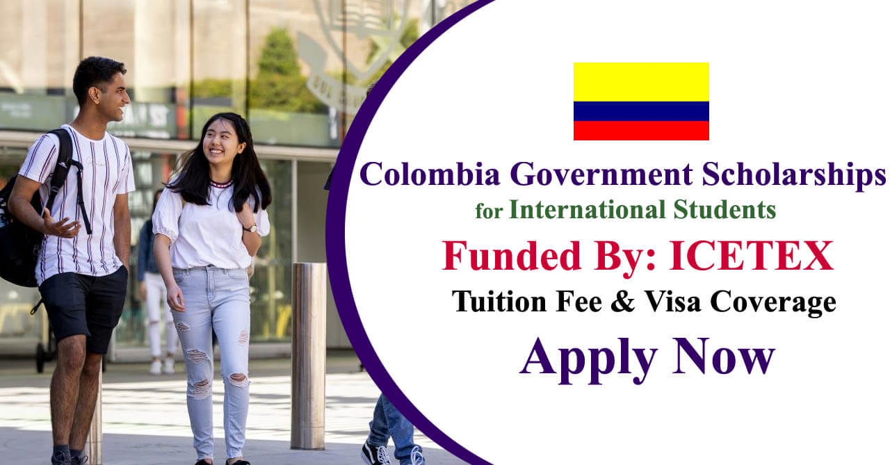 Colombia Government Scholarships 2024-25 for International Students