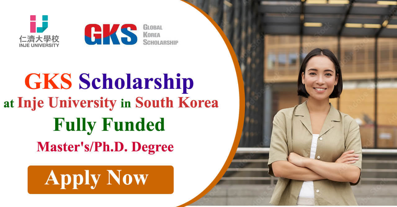 GKS Scholarship 2024 at Inje University in South Korea | Fully Funded