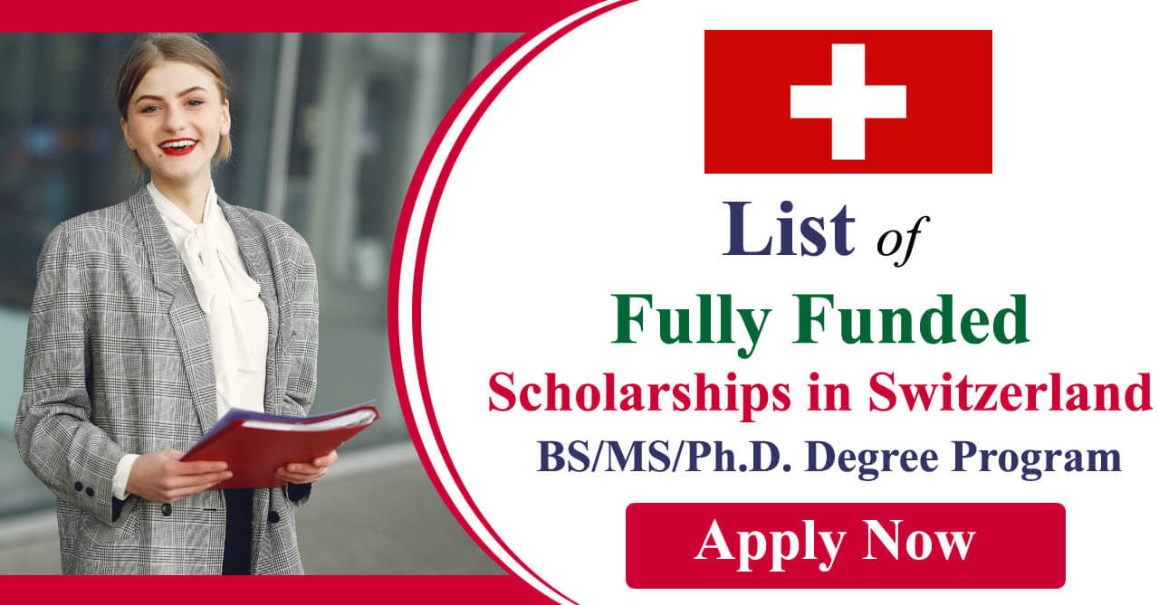 List of Fully Funded Scholarships 2024 in Switzerland