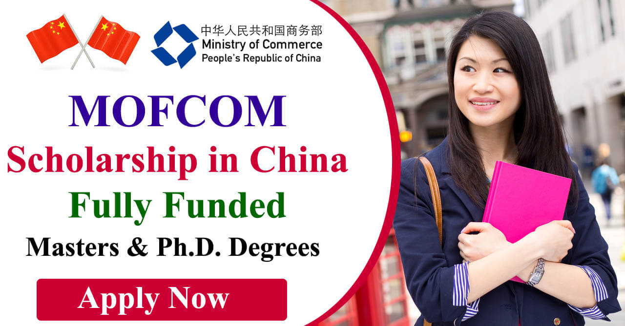 MOFCOM Scholarship 2024 in China | Fully Funded
