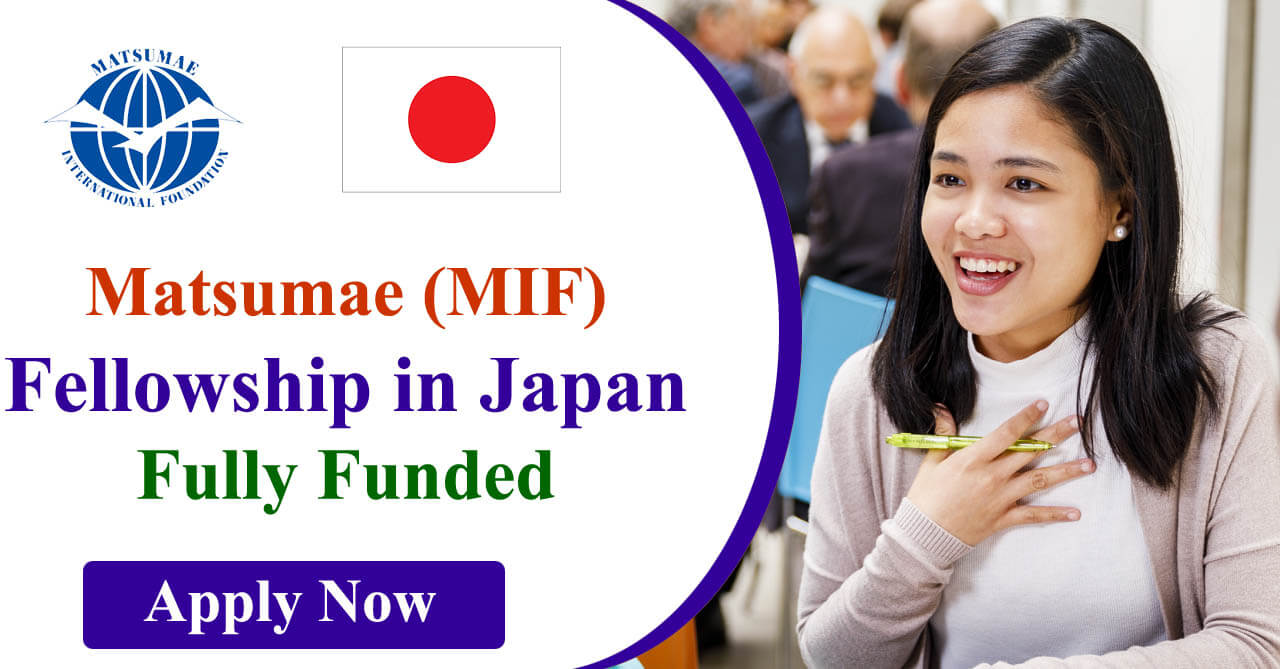 Matsumae (MIF) Fellowship 2025 in Japan | Fully Funded