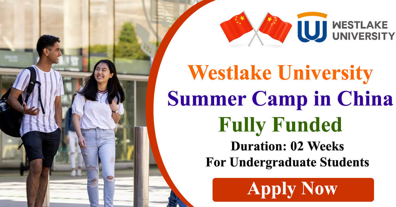 Westlake University Summer Camp 2024 in China | Fully Funded