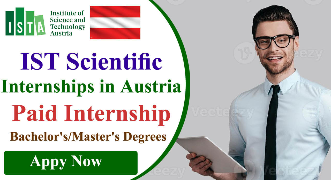 IST Scientific Internships 2024 in Austria | Paid Internship